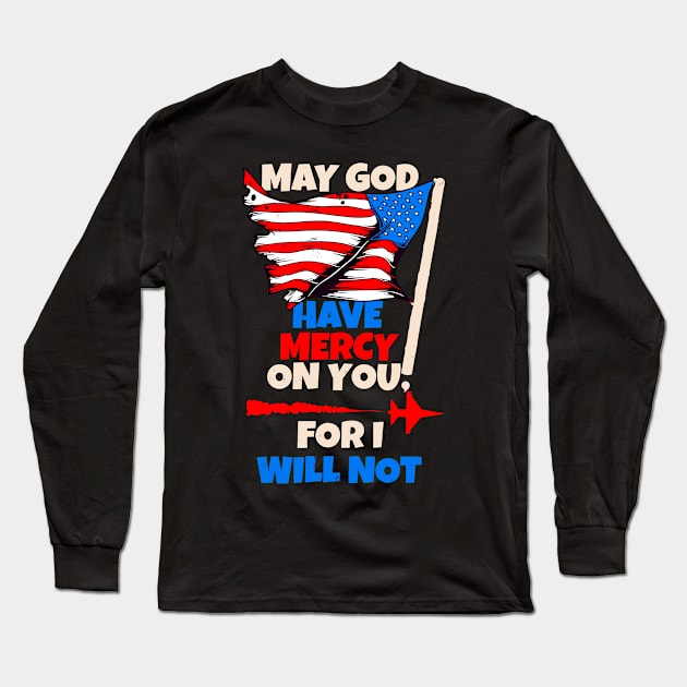 USA Flag Pride Army God Mercy USAF Soldier Gift Long Sleeve T-Shirt by Foxxy Merch